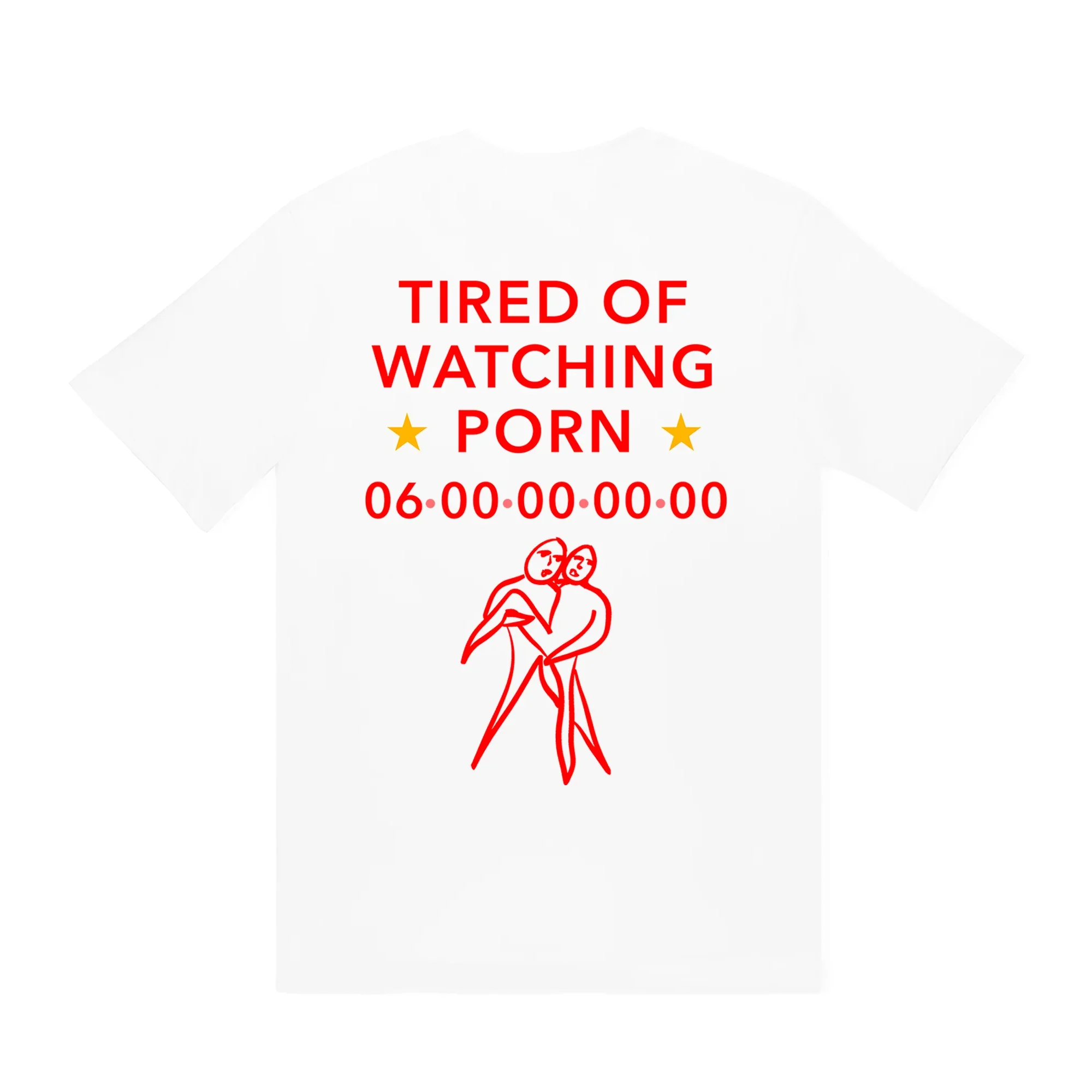 Tired of watching porn (Custom 06) - Unisex T-shirt | Encré.