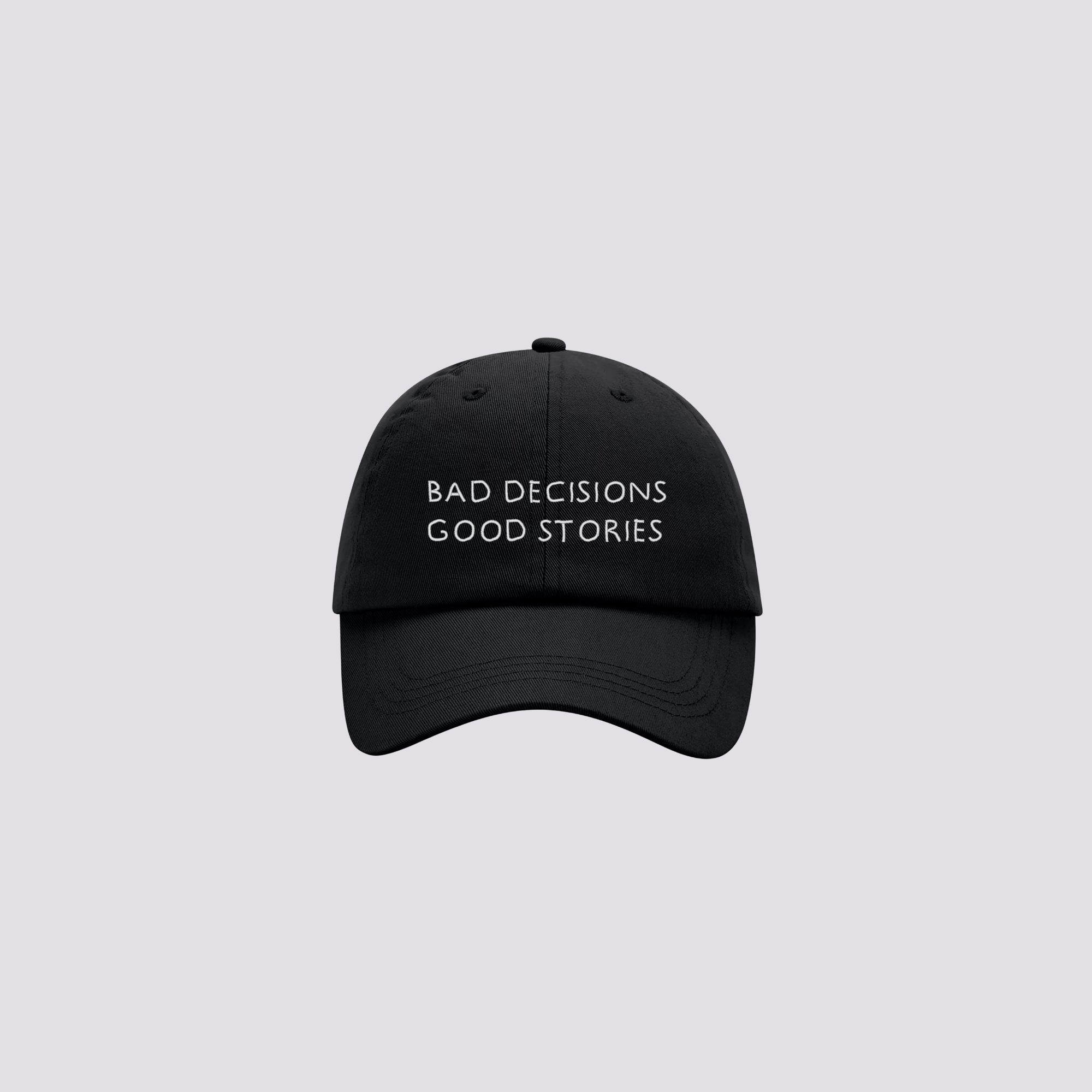 Bad Decisions Good Stories (Cap)