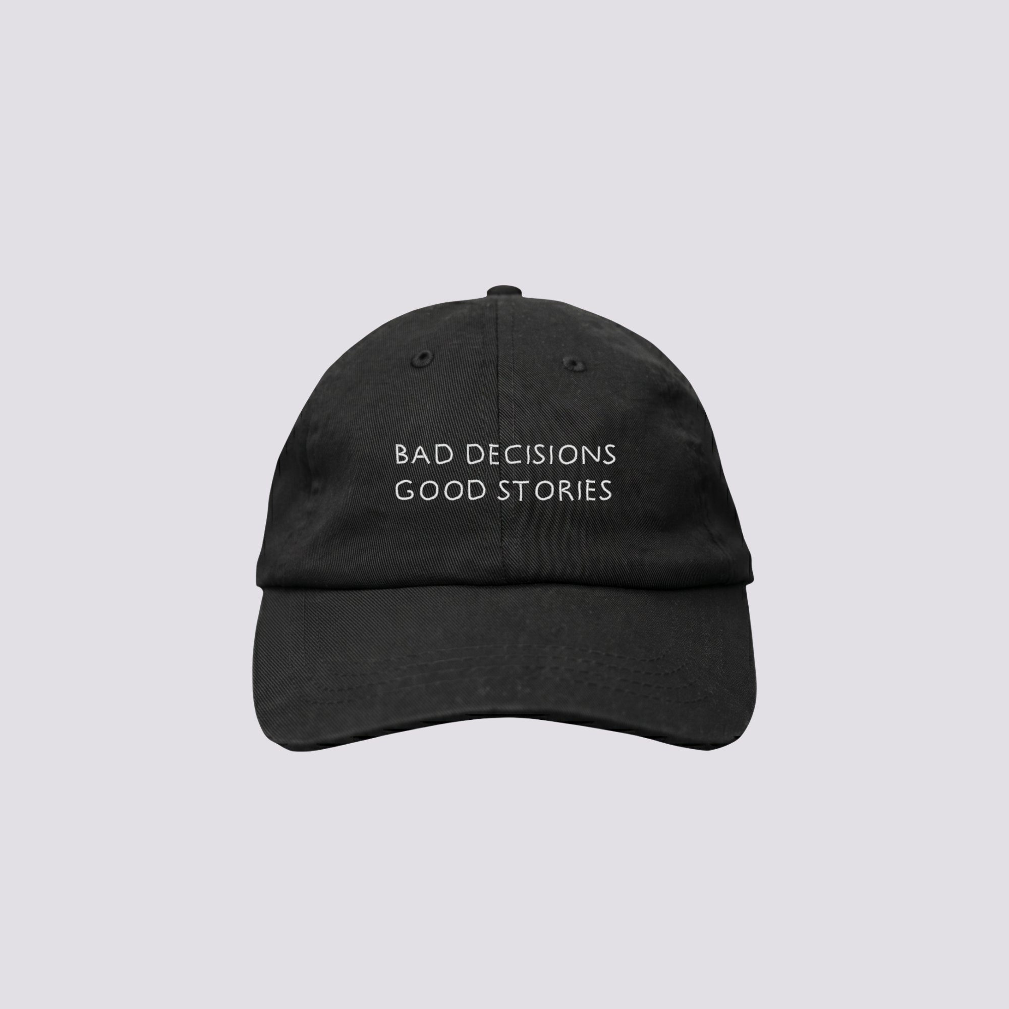 Bad Decisions Good Stories (Cap)
