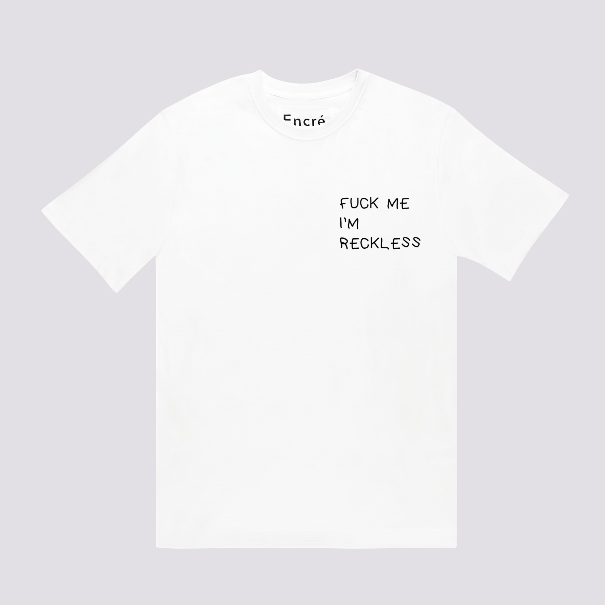 Fuck me I'm reckless (T-shirt)