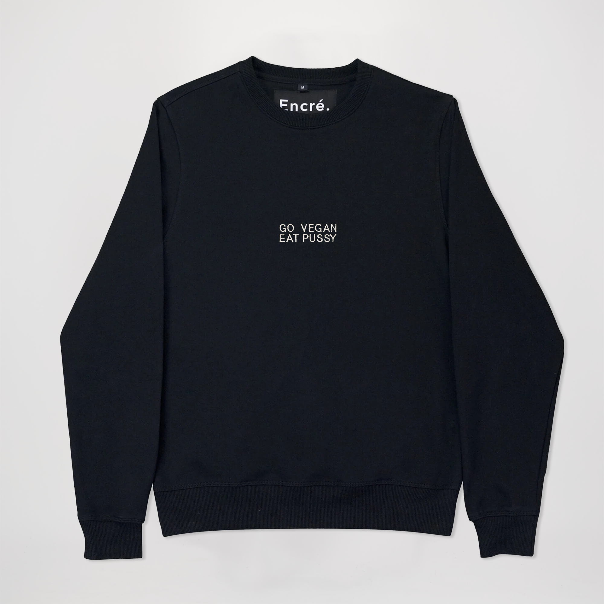 Go Vegan Eat Pussy (Crewneck)