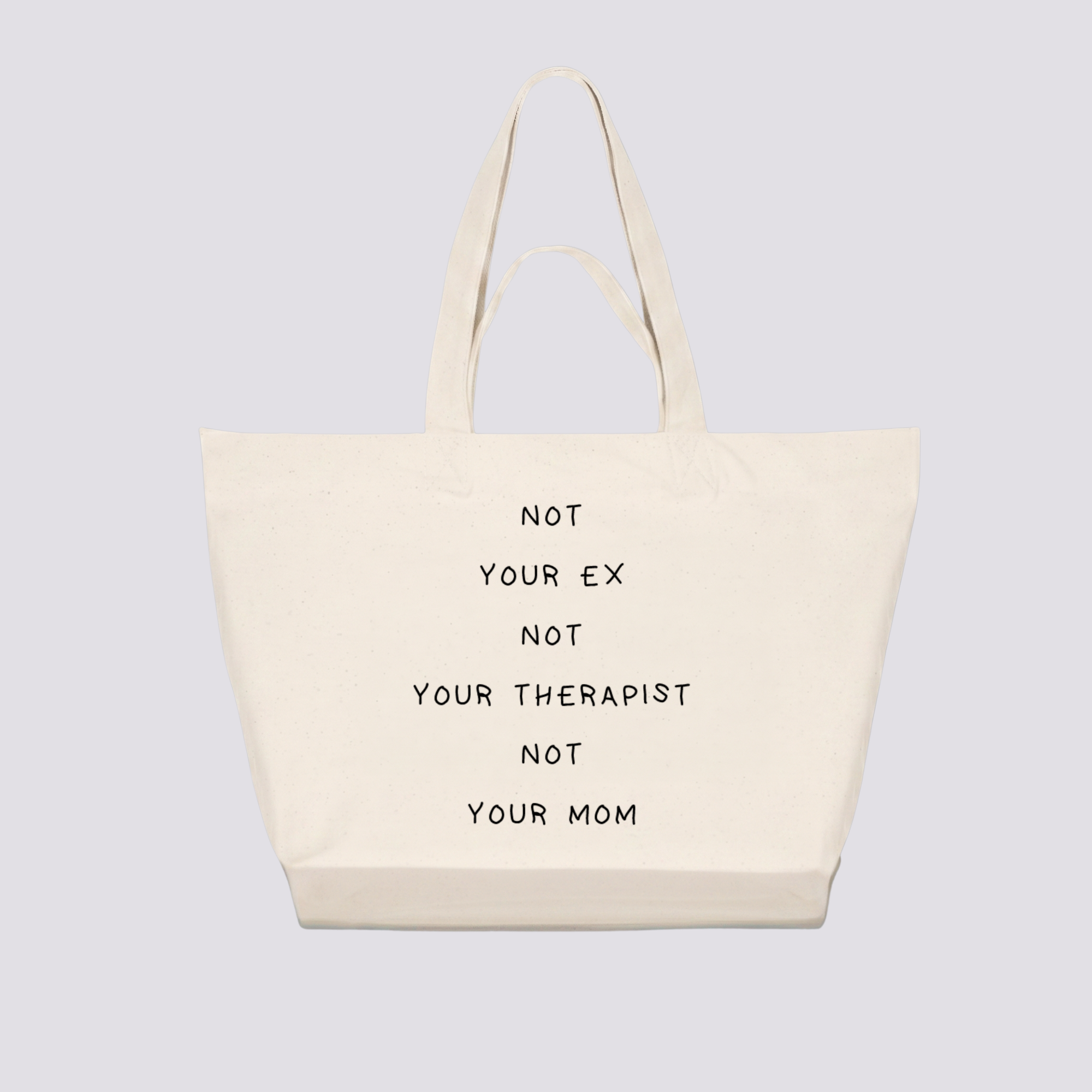 Not your ex not your therapist not your mom (Tote)