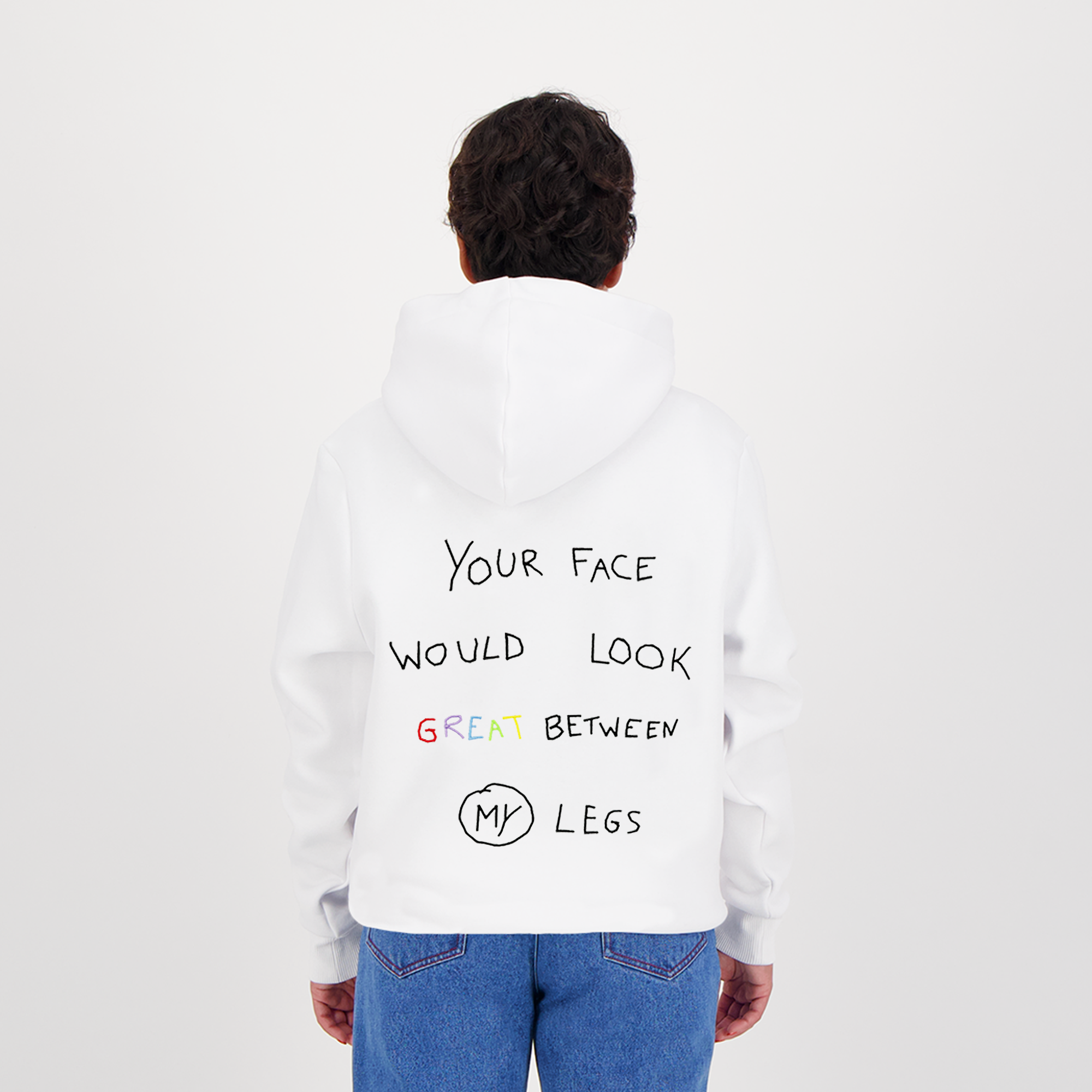 Your face would look great between my legs (Hoodie)