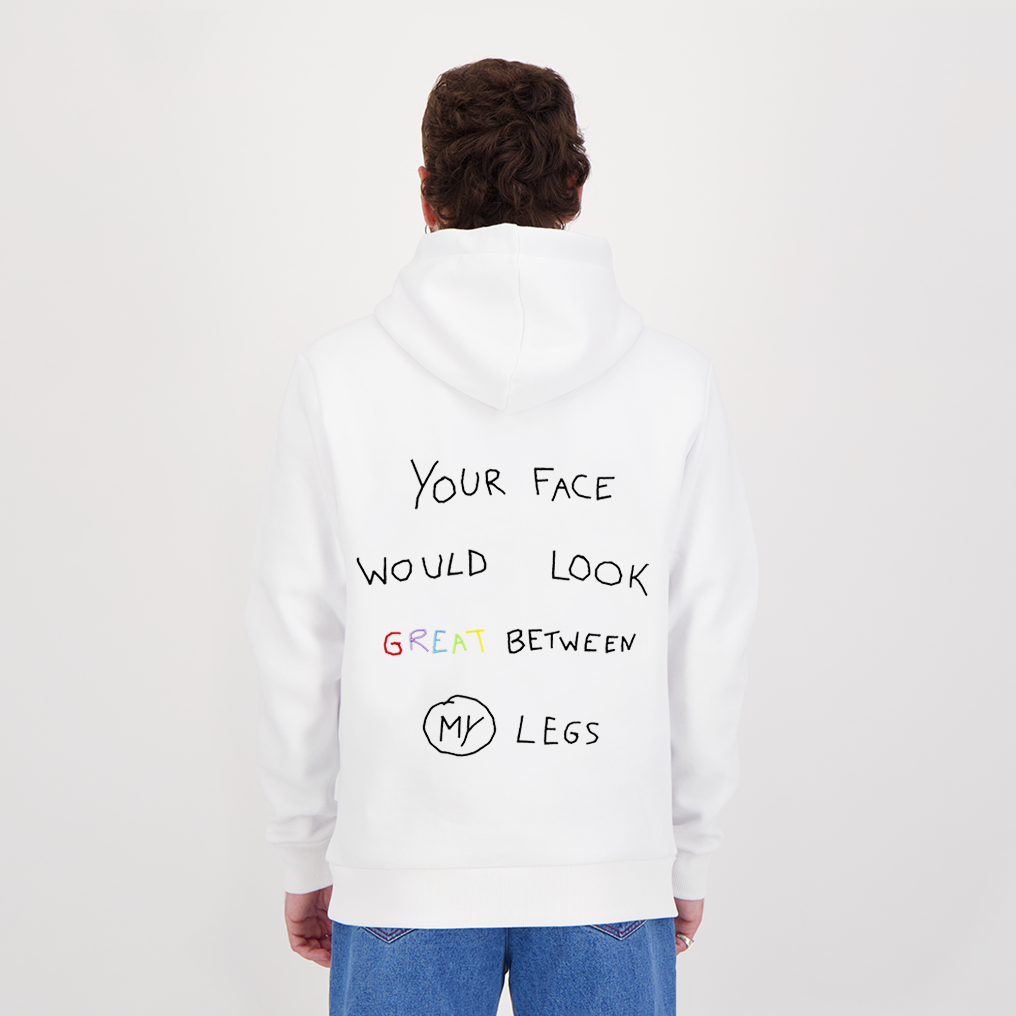 Your face would look great between my legs (Hoodie)