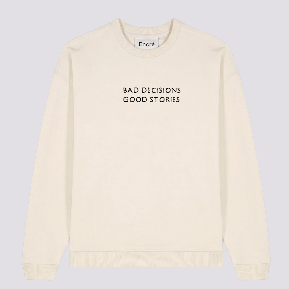 Bad decisions good stories (Sweat)