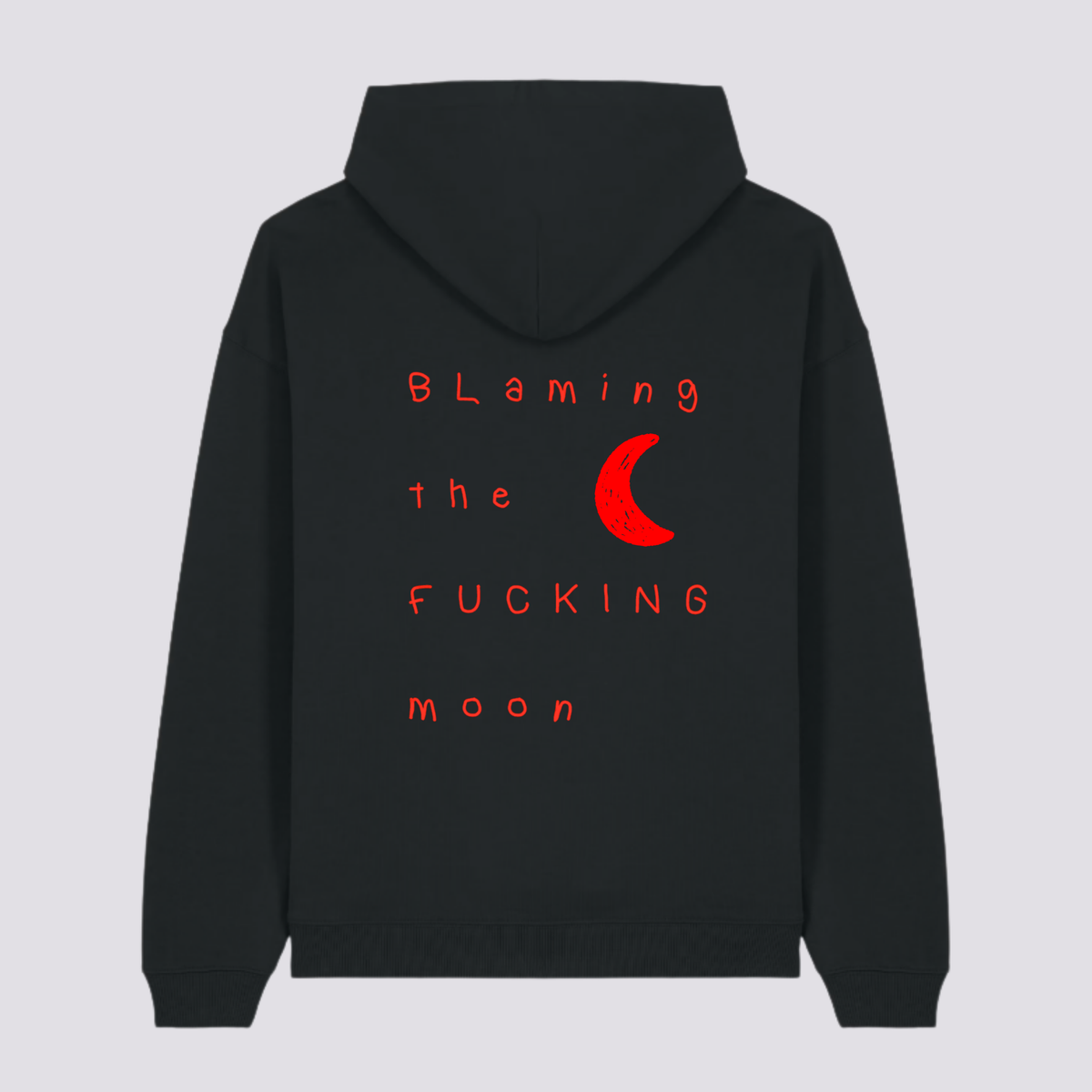 Blaming the fucking moon (Hoodie)