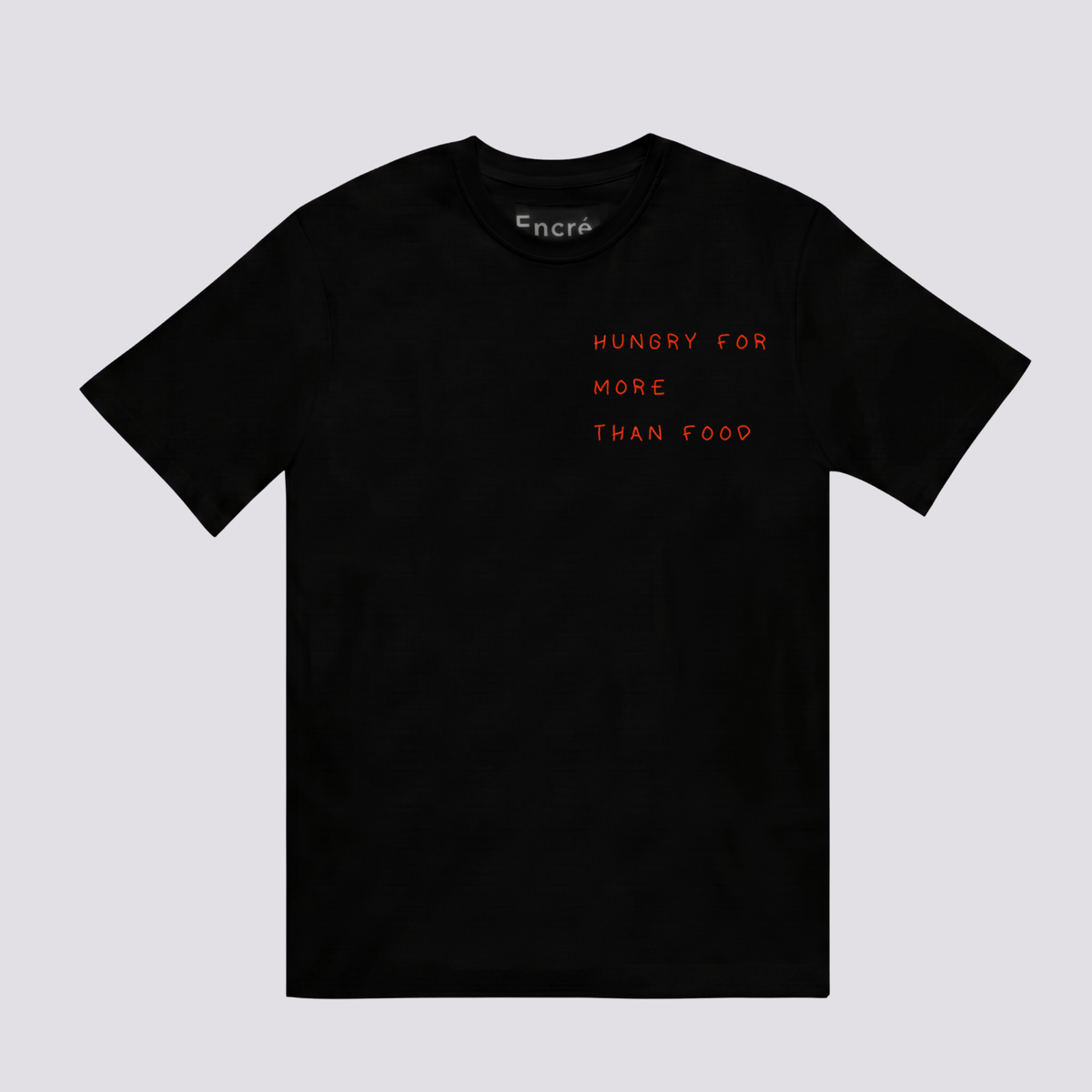 Hungry for more than food (T-shirt)