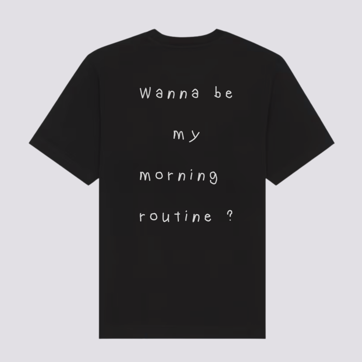 Morning routine (T-shirt)